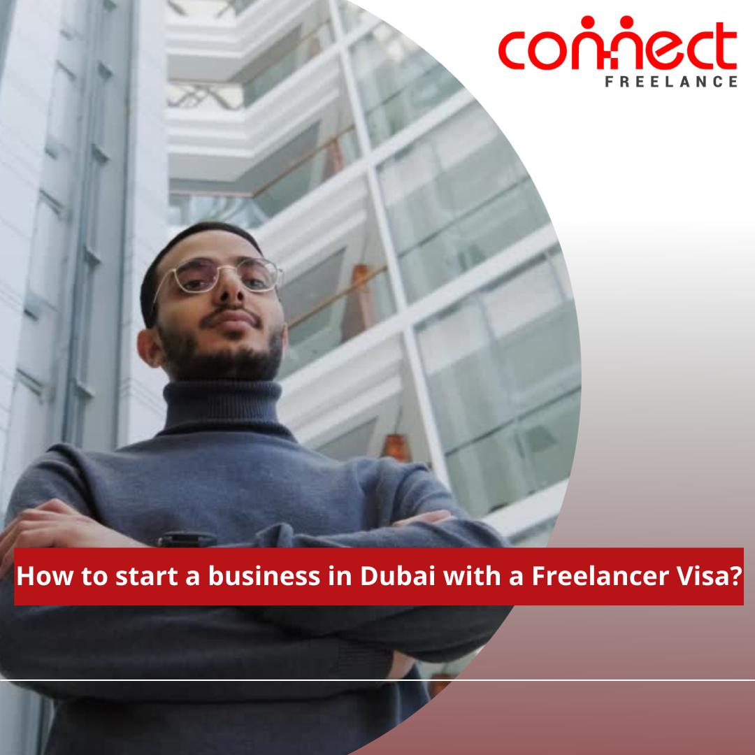 How to start a business in Dubai with a Freelancer Visa