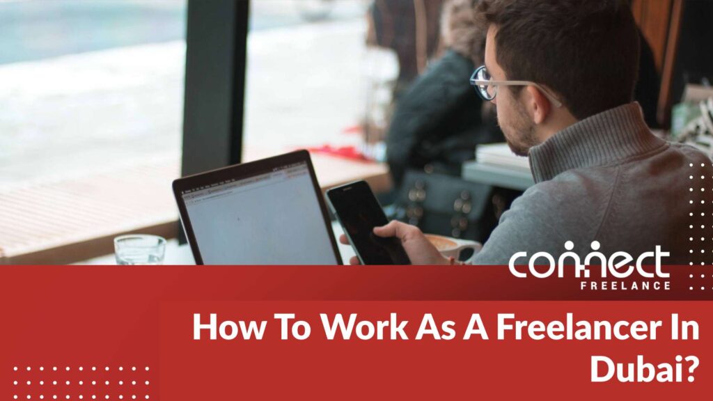 How To Work As A Freelancer In Dubai 