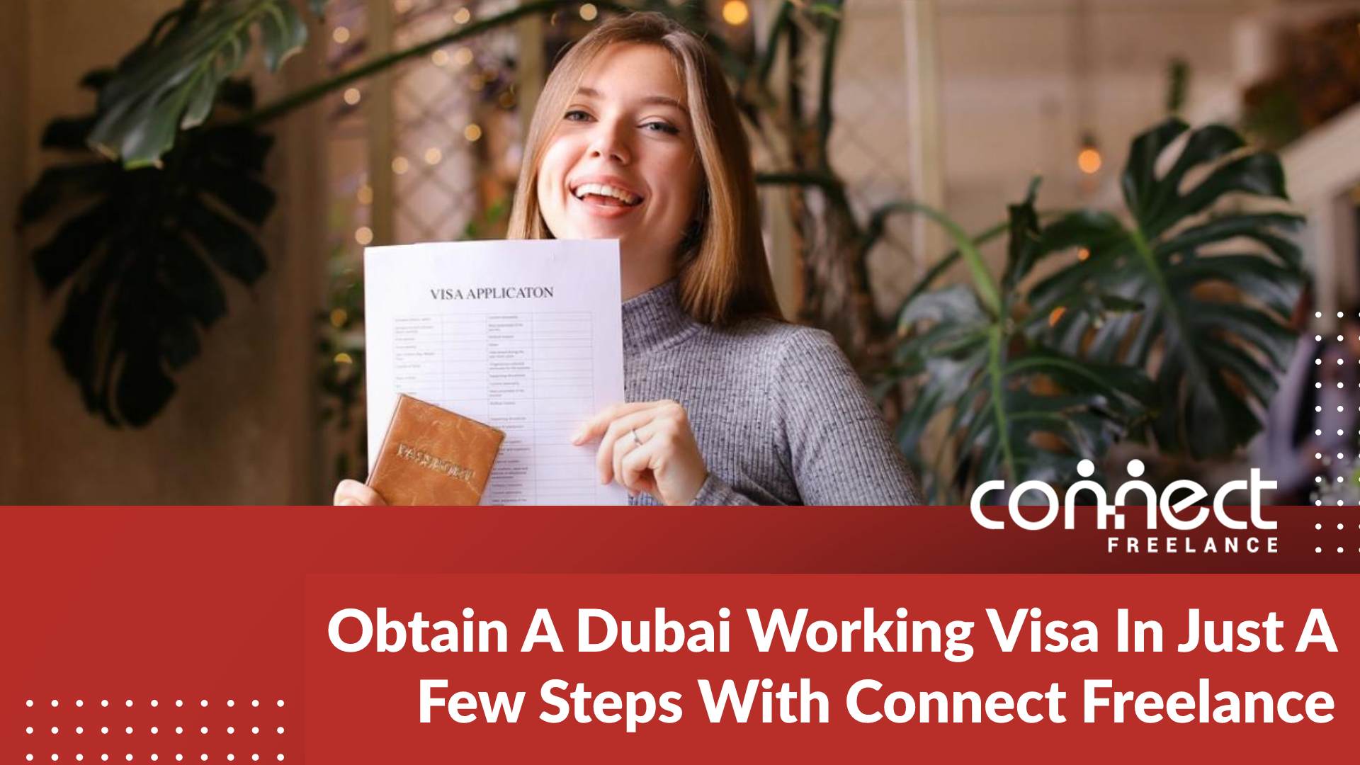 Obtain A Dubai Working Visa In Just A Few Steps With Connect Freelance