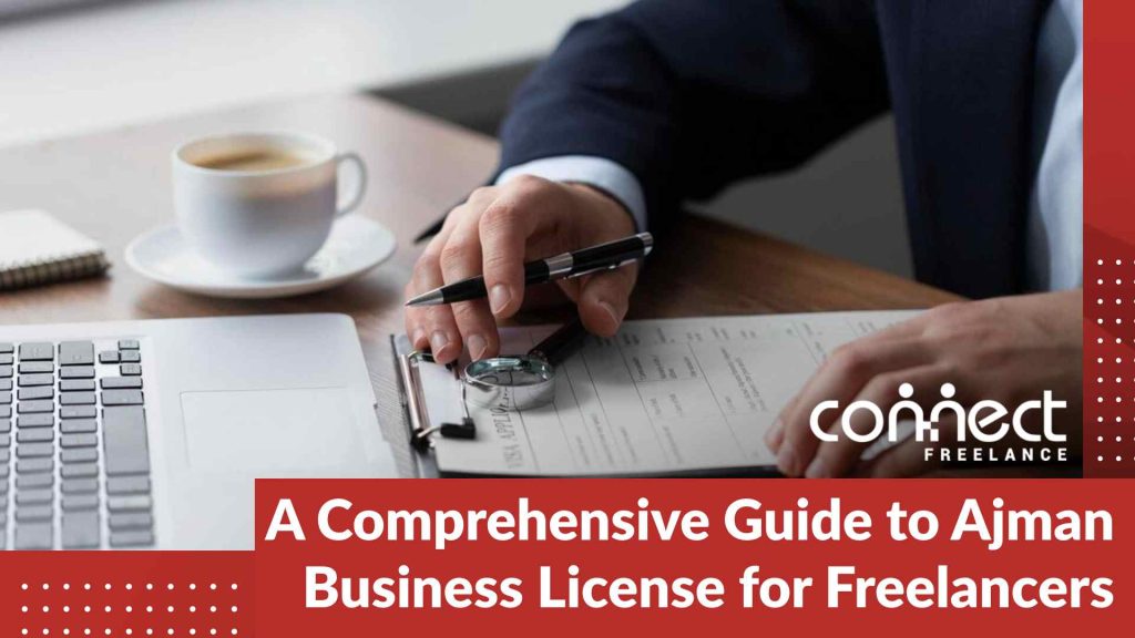 A Comprehensive Guide to Ajman Business License for Freelancers