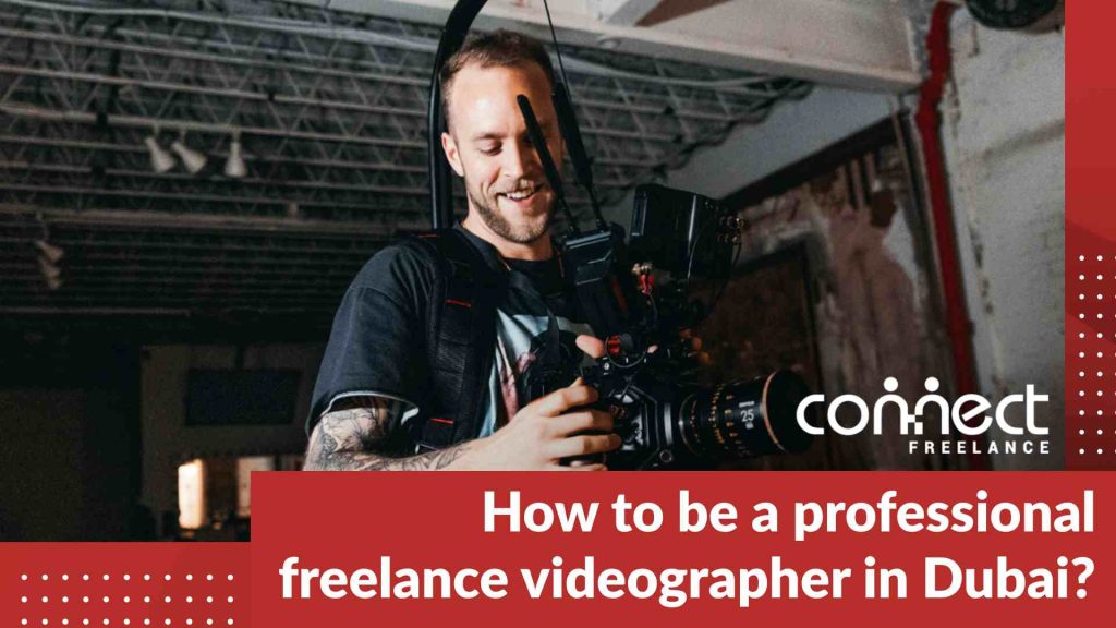 freelance videographer dubai